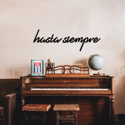 Hasta Siempre - Metal Wall Art