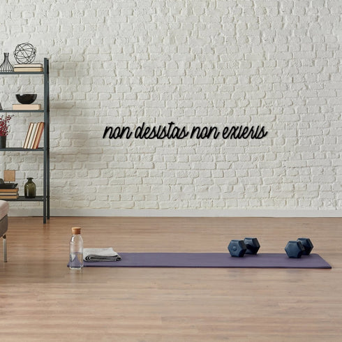 Non Desistas Non Exieris - Metal Wall Art